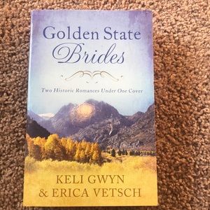 Golden State Brides by Keli Gwyn & Erica Vetsch